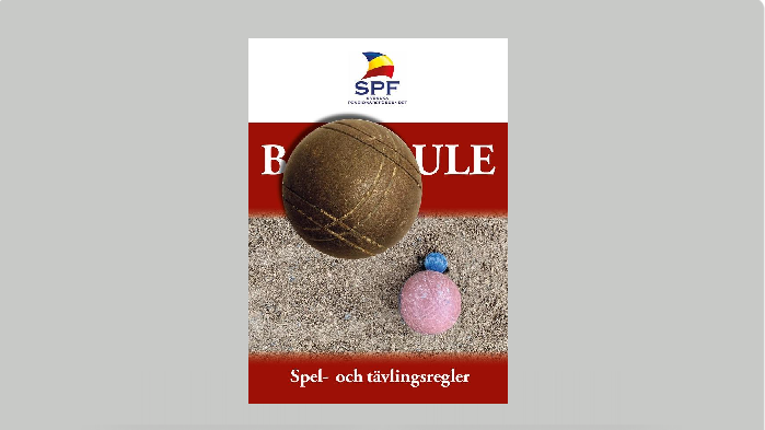Ett broschyromslag med SPF-logotypen upptill, en stor brun boule, ett litet blått klot och en rosa boule på grus, med titeln BOULE och svensk text: Spel- och tävlingsregler.
