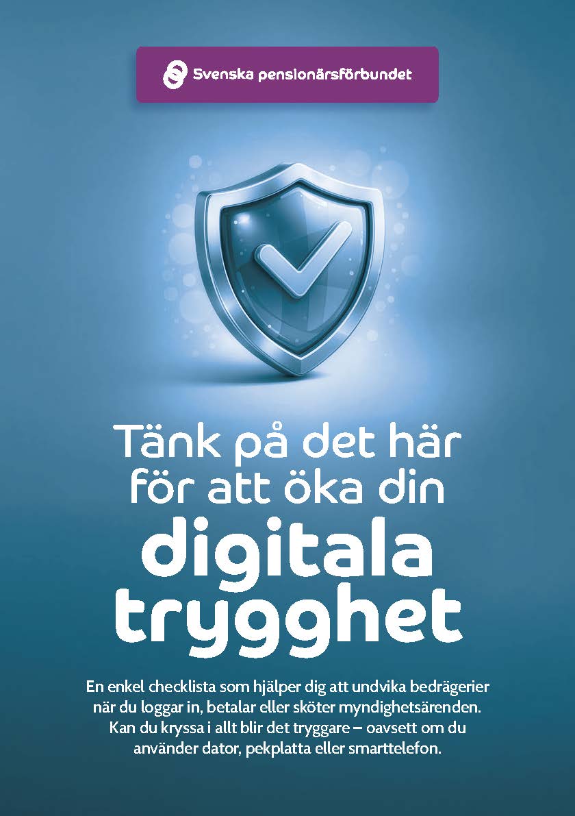 En blå bakgrund med en sköld och en checkmark-ikon ovanför texten "Tänk på det här för att öka din digitala trygghet" och ytterligare svensk text om att öka den digitala tryggheten från Svenska pensionärsförbundet.