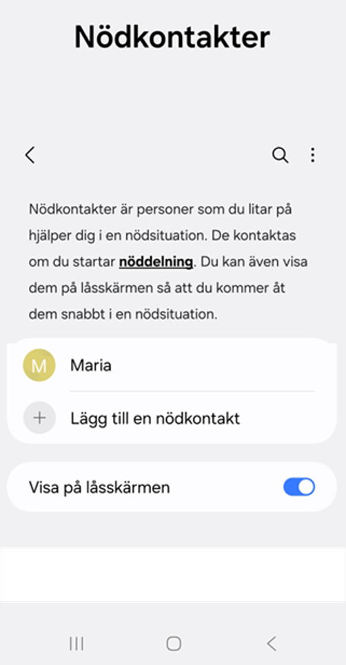En telefonskärm på svenska som visar menyn ”Nödkontakter”, där en kontakt vid namn Maria har lagts till och det finns möjlighet att lägga till fler. En knapp för att visa informationen på låsskärmen är aktiverad.