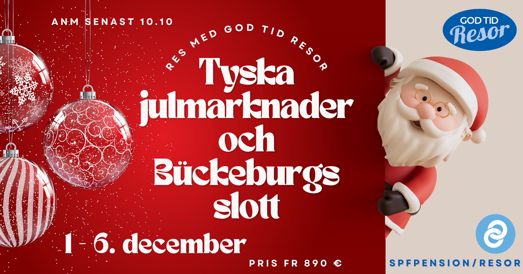 Röd julig bakgrund med julpynt, en illustration av jultomten till höger och vit text på svenska som marknadsför en resa till tyska julmarknader och slottet i Bückeburg den 1–6 december, med ett pris från 890 euro.